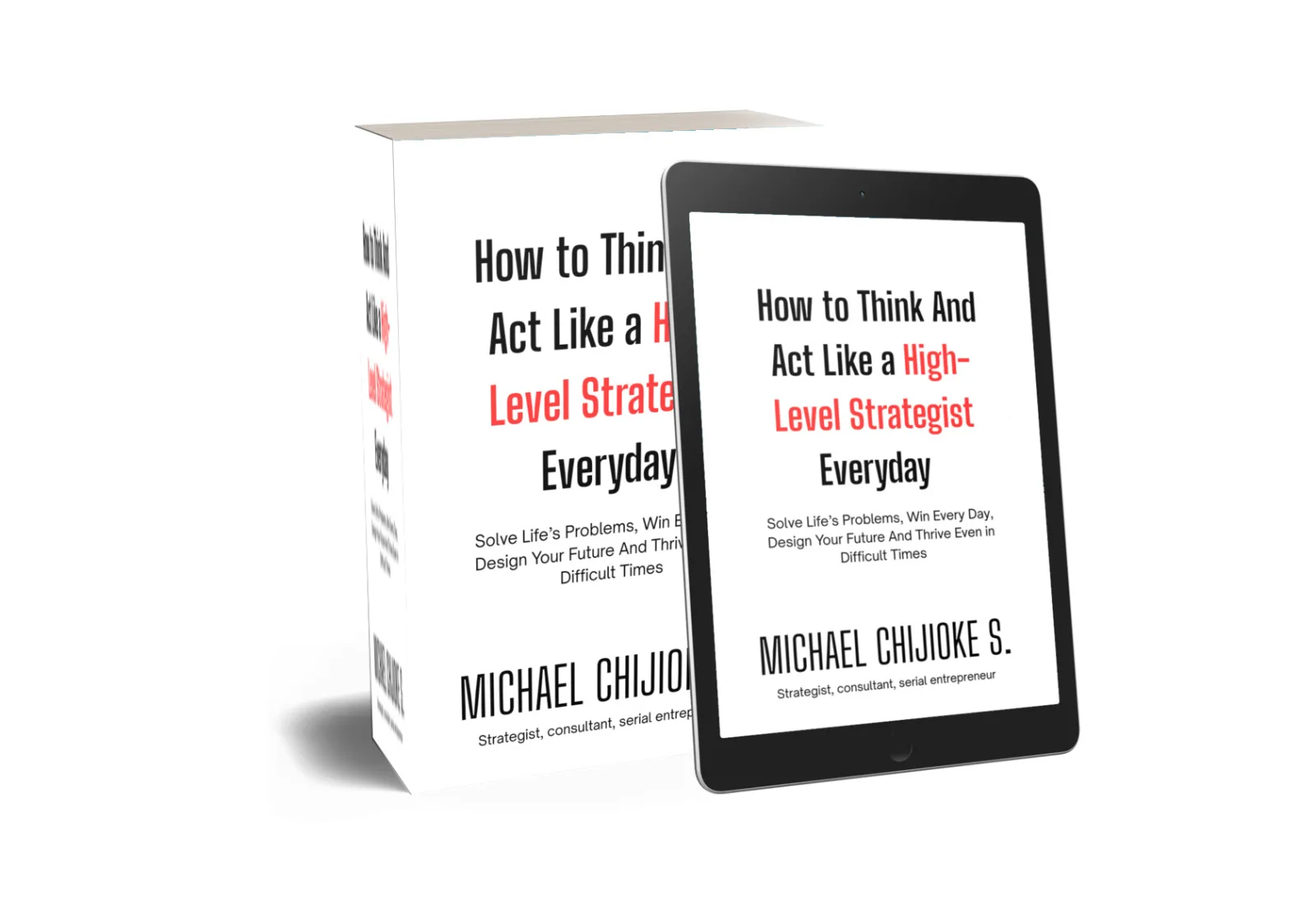 How to Think And Act Like a High-Level Strategist Everyday
